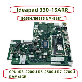  EG534/EG535 NM-B681 5B20R56763 5B20R34278 Lenovo Ideapad 330-15ARR Nešiojamas Plokštė W/ R3-2200U R5-2500U R7-2700U 4GB RAM