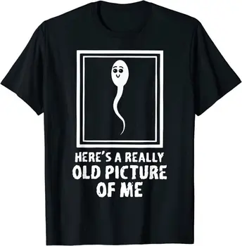  Čia YRA Tikrai Sena Nuotrauka Man Juokinga Įdomus Spermos Gimtadienio Marškinėliai
